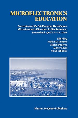 Seller image for Microelectronics Education: Proceedings of the 5th European Workshop on Microelectronics Education, Held in Lausanne, Switzerland, April 15-16, 20 for sale by moluna