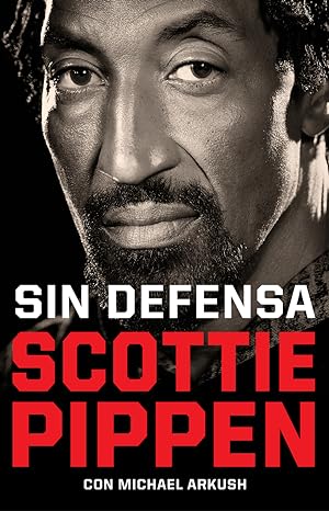 Seller image for Sin defensa. Las explosivas memorias de Scottie Pippen for sale by Imosver