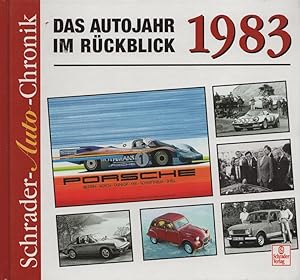 Bild des Verkufers fr Das Autojahr 1983 im Rckblick: Eine Dokumentation. (= Schrader-Auto-Chronik). zum Verkauf von Buch von den Driesch