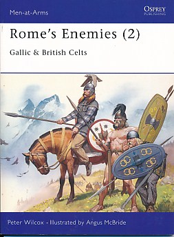 Immagine del venditore per Rome's Enemies (2): Gallic and British Celts. Men-at-Arms No. 158 venduto da Barter Books Ltd