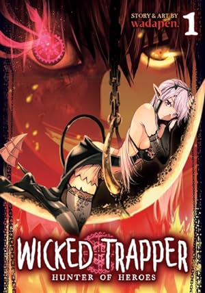 Seller image for Wicked Trapper Hunter of Heroes 1 for sale by GreatBookPrices
