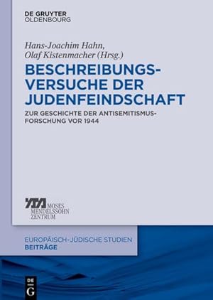 Bild des Verkufers fr Beschreibungsversuche der Judenfeindschaft : Zur Geschichte der Antisemitismusforschung vor 1944 zum Verkauf von AHA-BUCH GmbH