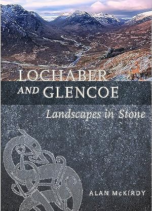Seller image for Lochaber and Glencoe : Landscapes in Stone for sale by GreatBookPrices