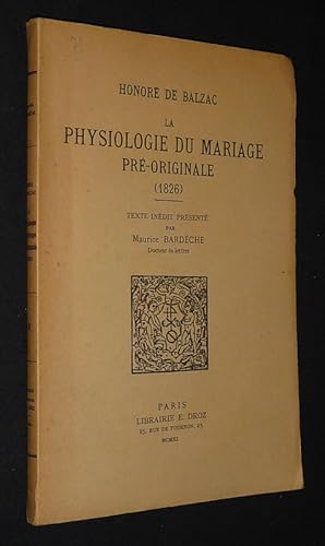 Image du vendeur pour La Physiologie du mariage pr-originale (1826) mis en vente par Abraxas-libris
