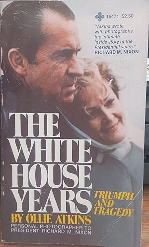 Bild des Verkufers fr The White House Years: Triumph and Tragedy zum Verkauf von The Book House, Inc.  - St. Louis