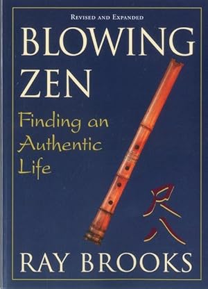 Image du vendeur pour Blowing Zen: Finding an Authentic Life mis en vente par moluna