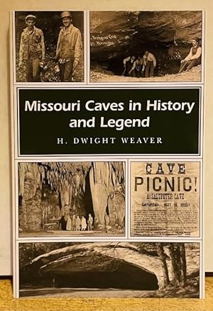 Image du vendeur pour Missouri Caves in History and Legend mis en vente par Nighttown Books