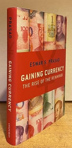 Gaining Currency: The Rise of the Renminbi