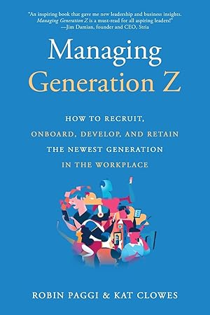 Bild des Verkufers fr Gen Z: How to Manage the Newest Generation in the Workplace zum Verkauf von moluna