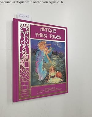 Imagen del vendedor de Antique Fairy Tales: illustrated by Judy Mastrangelo a la venta por Versand-Antiquariat Konrad von Agris e.K.