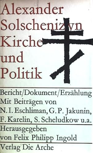 Immagine del venditore per Kirche und Politik : Bericht, Dokument, Erzhlung. venduto da books4less (Versandantiquariat Petra Gros GmbH & Co. KG)