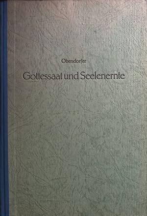 Bild des Verkufers fr Gottessaat und Seelenernte : Eine Sammlung von 52 Gelegenheits-Predigten u. Vortrgen. zum Verkauf von books4less (Versandantiquariat Petra Gros GmbH & Co. KG)