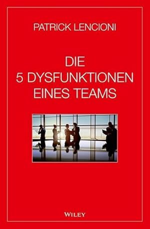 Bild des Verkufers fr Die 5 Dysfunktionen eines Teams zum Verkauf von Wegmann1855