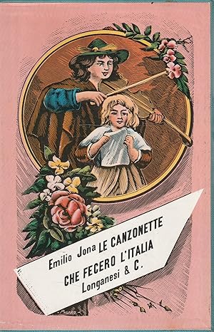 Seller image for Le canzonette che fecero l'Italia scelte e commentate da Emilio Jona for sale by Messinissa libri