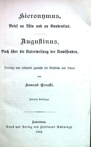 Bild des Verkufers fr Hieronymus, Brief an Lta und an Gaudentius; Augustinus, Buch ber die Unterweidung der Unwissenden. Sammlung der bedeutendsten pdagogischen Schriften aus alter und neuer Zeit, 3. Band. zum Verkauf von books4less (Versandantiquariat Petra Gros GmbH & Co. KG)