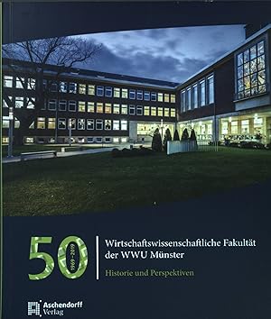 Seller image for 50 Jahre Wirtschaftswissenschaftliche Fakultt der WWU Mnster 1969-2019 : Historie und Perspektiven. for sale by books4less (Versandantiquariat Petra Gros GmbH & Co. KG)