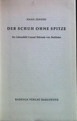 Imagen del vendedor de Der Schuh ohne Spitze : Ein Lebensbild Conrad Strtzels von Buchheim. a la venta por books4less (Versandantiquariat Petra Gros GmbH & Co. KG)