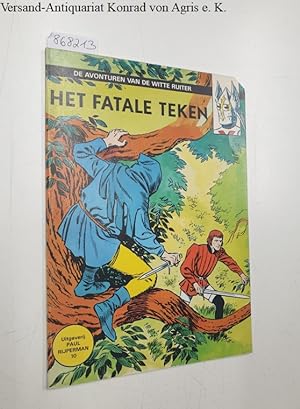 Image du vendeur pour De Avonturen Van De Witte Ruiter : Het Fatale Teken : mis en vente par Versand-Antiquariat Konrad von Agris e.K.