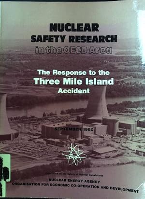 Seller image for Nuclear safety research in the OECD area : the response to the Three Mile Island accident ; for sale by books4less (Versandantiquariat Petra Gros GmbH & Co. KG)