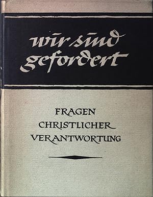 Seller image for Wir sind gefordert: Fragen christlicher Verantwortung. Friedewalder Beitrge zur sozialen Frage Heft 5 for sale by books4less (Versandantiquariat Petra Gros GmbH & Co. KG)