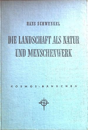 Bild des Verkufers fr Die Landschaft als Natur und Menschenwerk. Kosmos-Bndchen ; 213 zum Verkauf von books4less (Versandantiquariat Petra Gros GmbH & Co. KG)