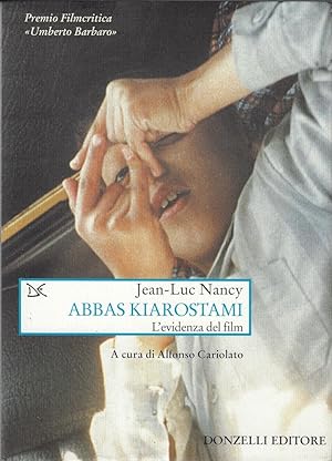 Abbas Kiarostami. L'evidenza del film