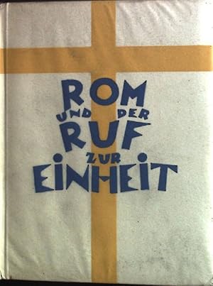 Bild des Verkufers fr Rom und der Ruf zur Einheit . zum Verkauf von books4less (Versandantiquariat Petra Gros GmbH & Co. KG)