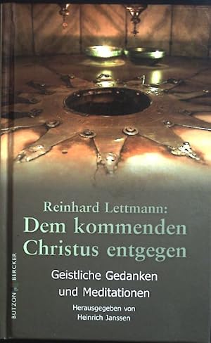 Seller image for Reinhard Lettmann: dem kommenden Christus entgegen : geistliche Gedanken und Meditationen. for sale by books4less (Versandantiquariat Petra Gros GmbH & Co. KG)