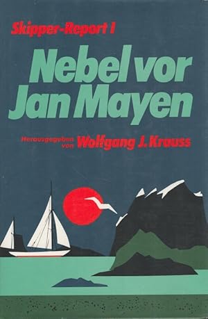 Bild des Verkufers fr Nebel vor Jan Mayen. / Skipper-Report 1 zum Verkauf von Versandantiquariat Nussbaum