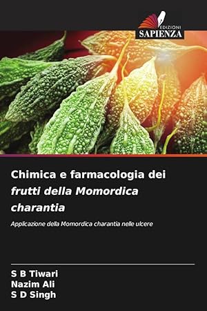 Bild des Verkufers fr Chimica e farmacologia dei frutti della Momordica charantia zum Verkauf von moluna