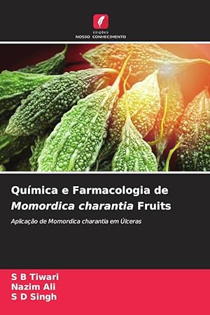 Bild des Verkufers fr Qumica e Farmacologia de Momordica charantia Fruits zum Verkauf von moluna