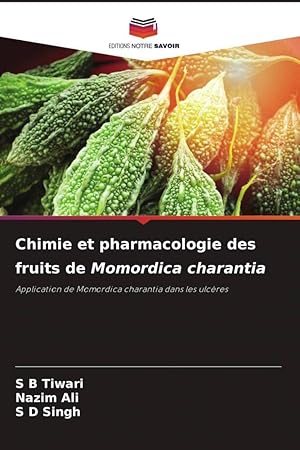 Bild des Verkufers fr Chimie et pharmacologie des fruits de Momordica charantia zum Verkauf von moluna