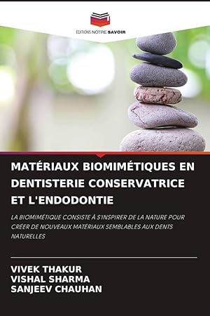 Bild des Verkufers fr MATRIAUX BIOMIMTIQUES EN DENTISTERIE CONSERVATRICE ET L\ ENDODONTIE zum Verkauf von moluna