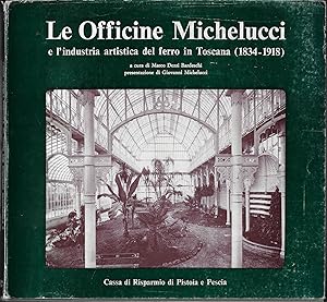 Le Officine Michelucci e l'industria artistica del ferro in Toscana (1834-1918)
