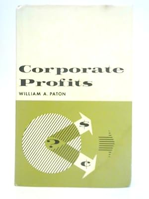 Seller image for Corporate Profits: Measurement, Reporting, Distribution, Taxation for sale by World of Rare Books