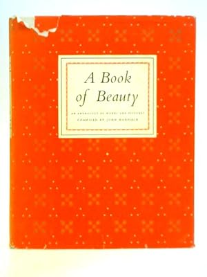 Seller image for A Book of Beauty - An Anthology of Words and Pictures for sale by World of Rare Books