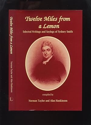 Twelve Miles from a Lemon, Selected Writings and Sayings of Sydney Smith