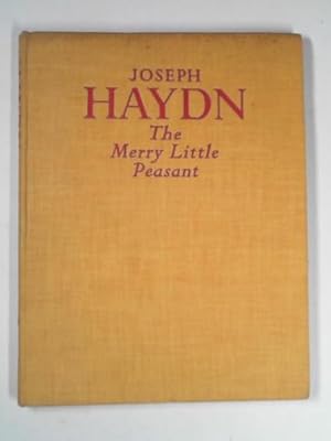 Image du vendeur pour Joseph Haydn: the merry little peasant mis en vente par Cotswold Internet Books