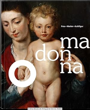 Bild des Verkufers fr Madonna : Frau - Mutter - Kultfigur zum Verkauf von Dennis Wolter
