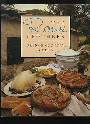 The Roux Brothers, French Country Cooking