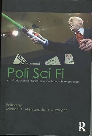 Bild des Verkufers fr Poli Sci Fi; an introduction to political science through science fiction zum Verkauf von Waysidebooks