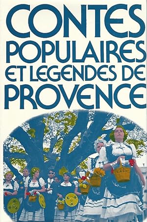 Image du vendeur pour Contes populaires et lgendes de Provence. mis en vente par Lewitz Antiquariat