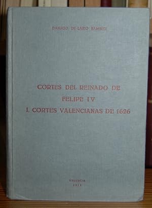 Imagen del vendedor de CORTES DEL REINADO DE FELIPE IV. I. Cortes Valencianas de 1626 a la venta por Fbula Libros (Librera Jimnez-Bravo)