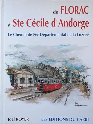 De Florac a Ste Cécile-d'Andorge : Le Chemin de fer Departemental de la Lozere