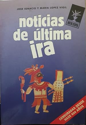 Imagen del vendedor de NOTICIAS DE ULTIMA IRA. a la venta por Libreria Lopez de Araujo