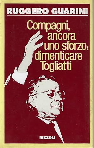 Compagni ancora uno sforzo: dimenticare Togliatti