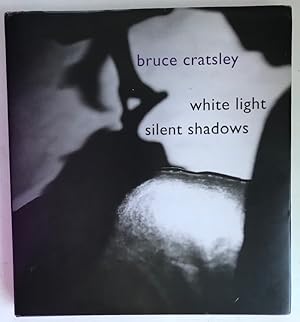 Imagen del vendedor de White Light Silent Shadows a la venta por Robin Bledsoe, Bookseller (ABAA)