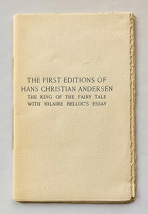 The First Editions of Hans Christian Andersen, the King of the Fairy Tale, with Hilaire Belloc's ...