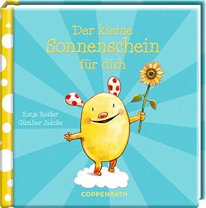 Der kleine Sonnenschein für dich.