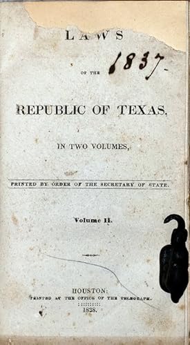 Laws of the Republic of Texas, In Two Volumes (Volume II ONLY of the Two Volume Set)